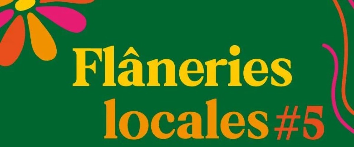 Flâneries locales
