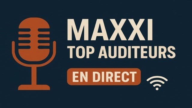 MAXXI Top Auditeurs